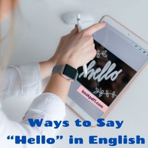 كيف تقول مرحبا باللغة الانجليزية أكثر من 20 جملة لقول لذلك